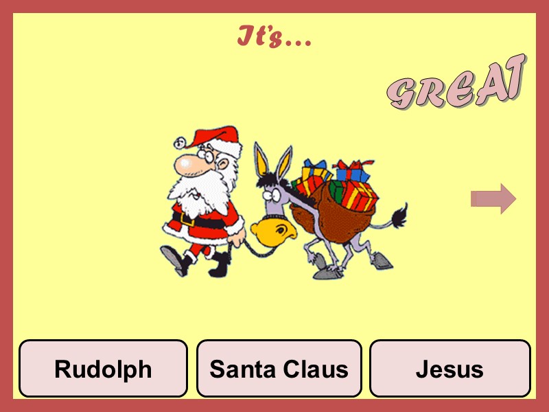 It’s… Rudolph Santa Claus Jesus GREAT